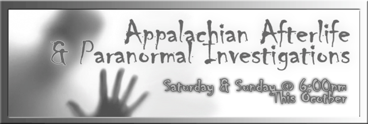 Appalachian Afterlife and Paranormal Investigations